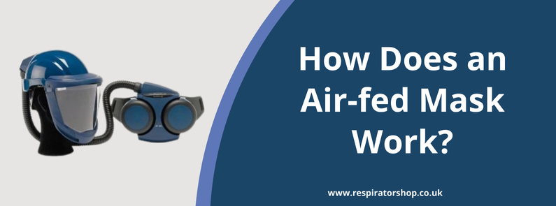 How Does an Air-fed Mask Work