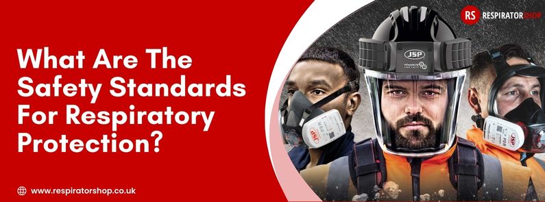 What Are The Safety Standards For Respiratory Protection