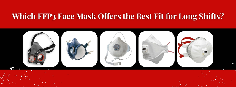  Which FFP3 Face Mask Offers the Best Fit for Long Shifts?